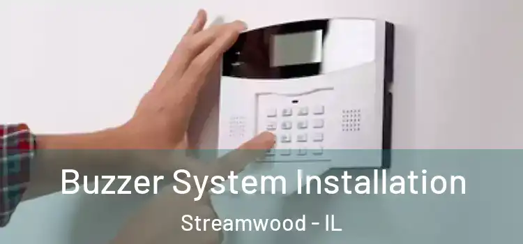  Buzzer System Installation Streamwood - IL
