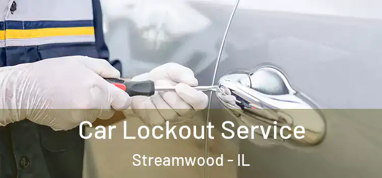  Car Lockout Service Streamwood - IL