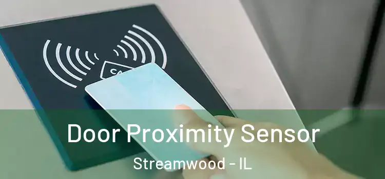  Door Proximity Sensor Streamwood - IL