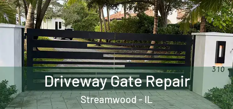  Driveway Gate Repair Streamwood - IL