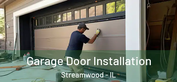  Garage Door Installation Streamwood - IL