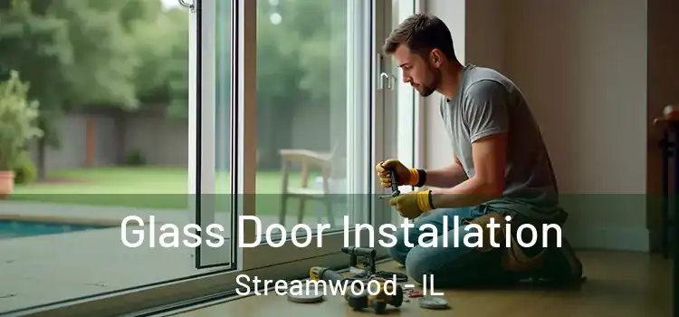 Glass Door Installation Streamwood - IL