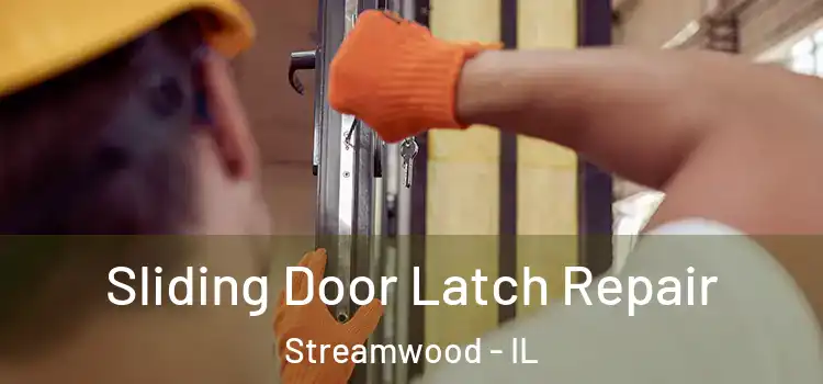  Sliding Door Latch Repair Streamwood - IL