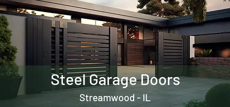  Steel Garage Doors Streamwood - IL