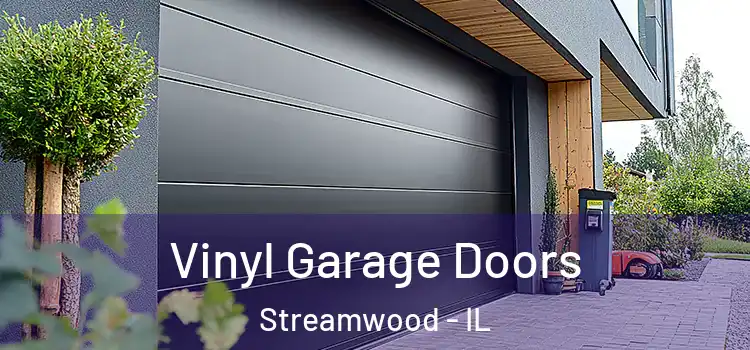  Vinyl Garage Doors Streamwood - IL